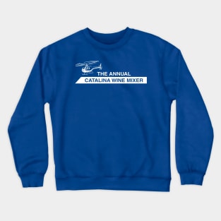 The Annual Catalina Wine Mixer Crewneck Sweatshirt